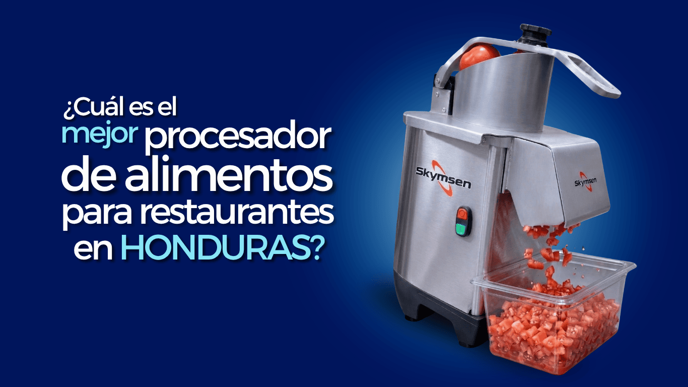 ¿Qué procesador de alimentos industrial elegir para un restaurante en Honduras