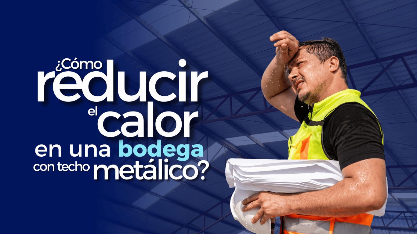 ¿Cuál es el mejor aislante para techos de bodegas en zonas calurosas?  