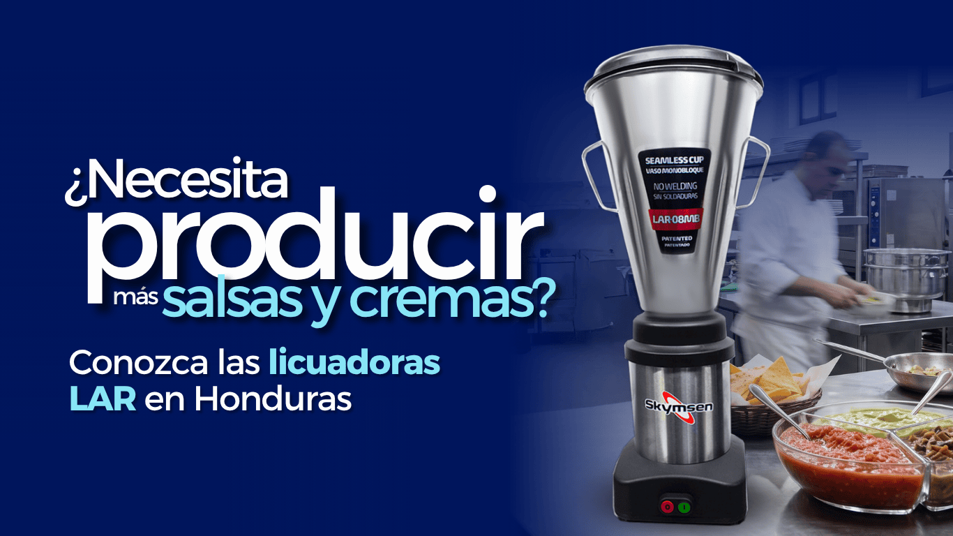 ¿Prepara salsas y cremas en grandes cantidades? Conozca las licuadoras LAR de Skymsen