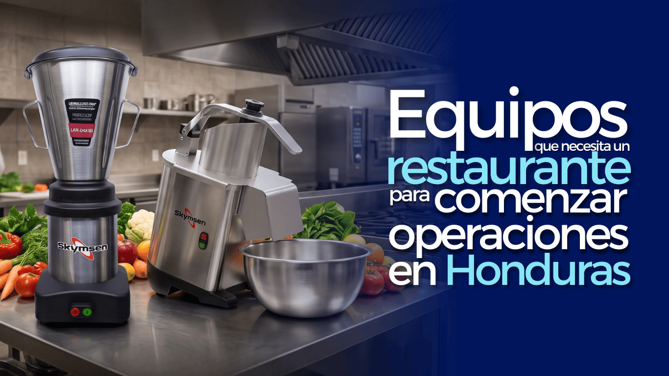 ¿Qué equipos necesita un restaurante para comenzar operaciones en Honduras? Guía completa por áreas de trabajo