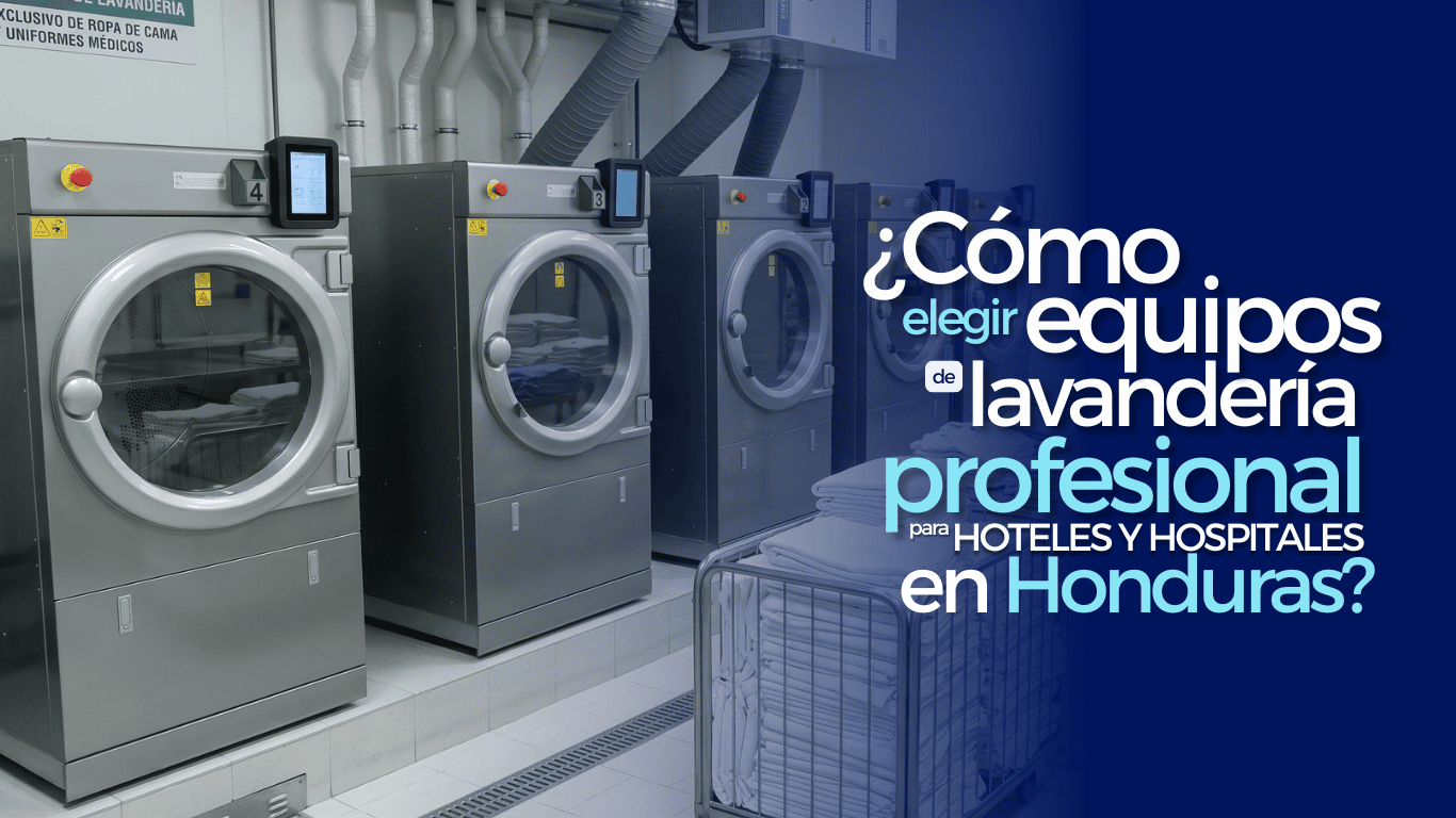 Equipos de lavandería profesional para hoteles y hospitales en Honduras  