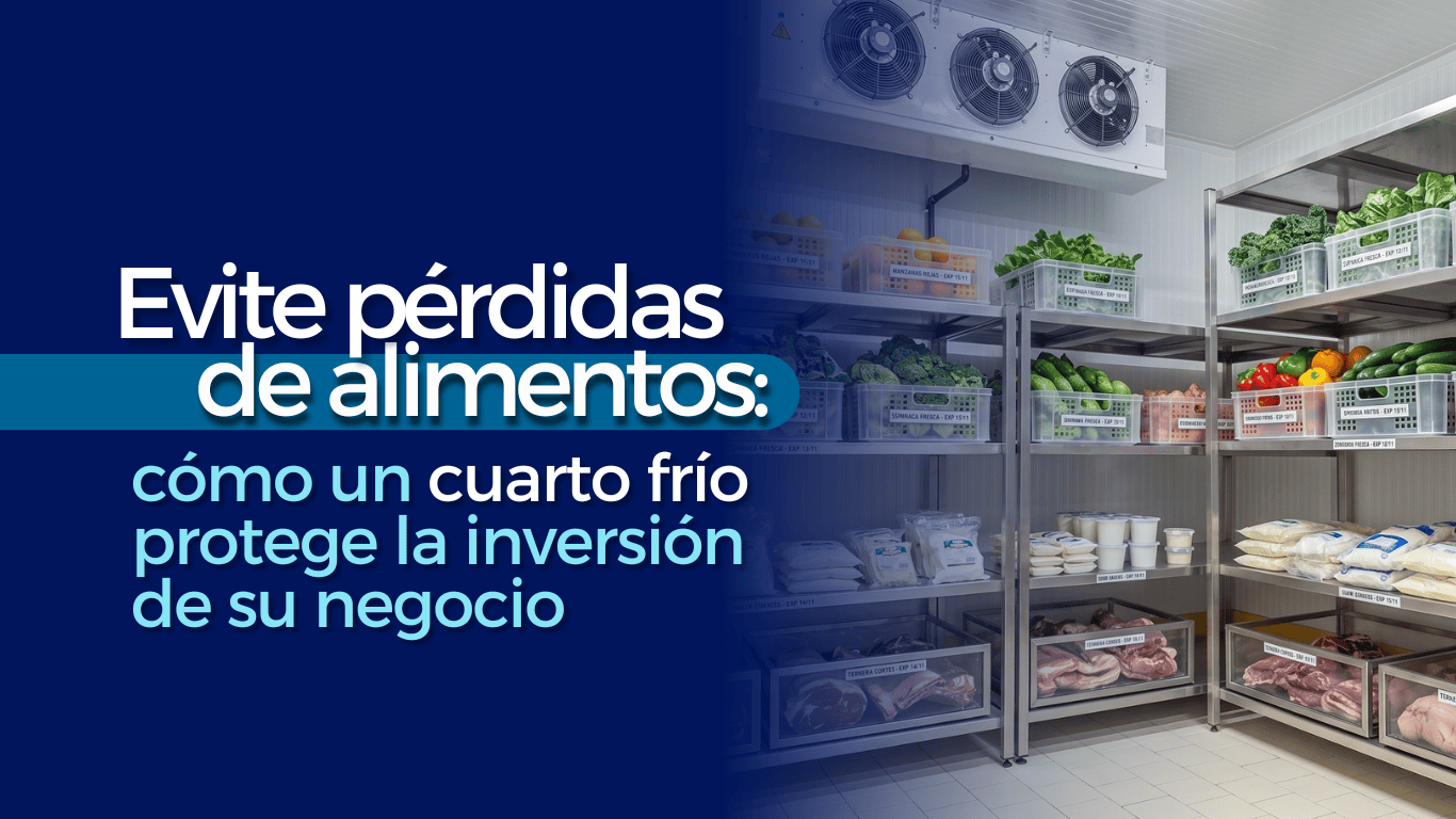 Cómo evitar pérdidas por mala conservación de alimentos con cuartos fríos en Honduras