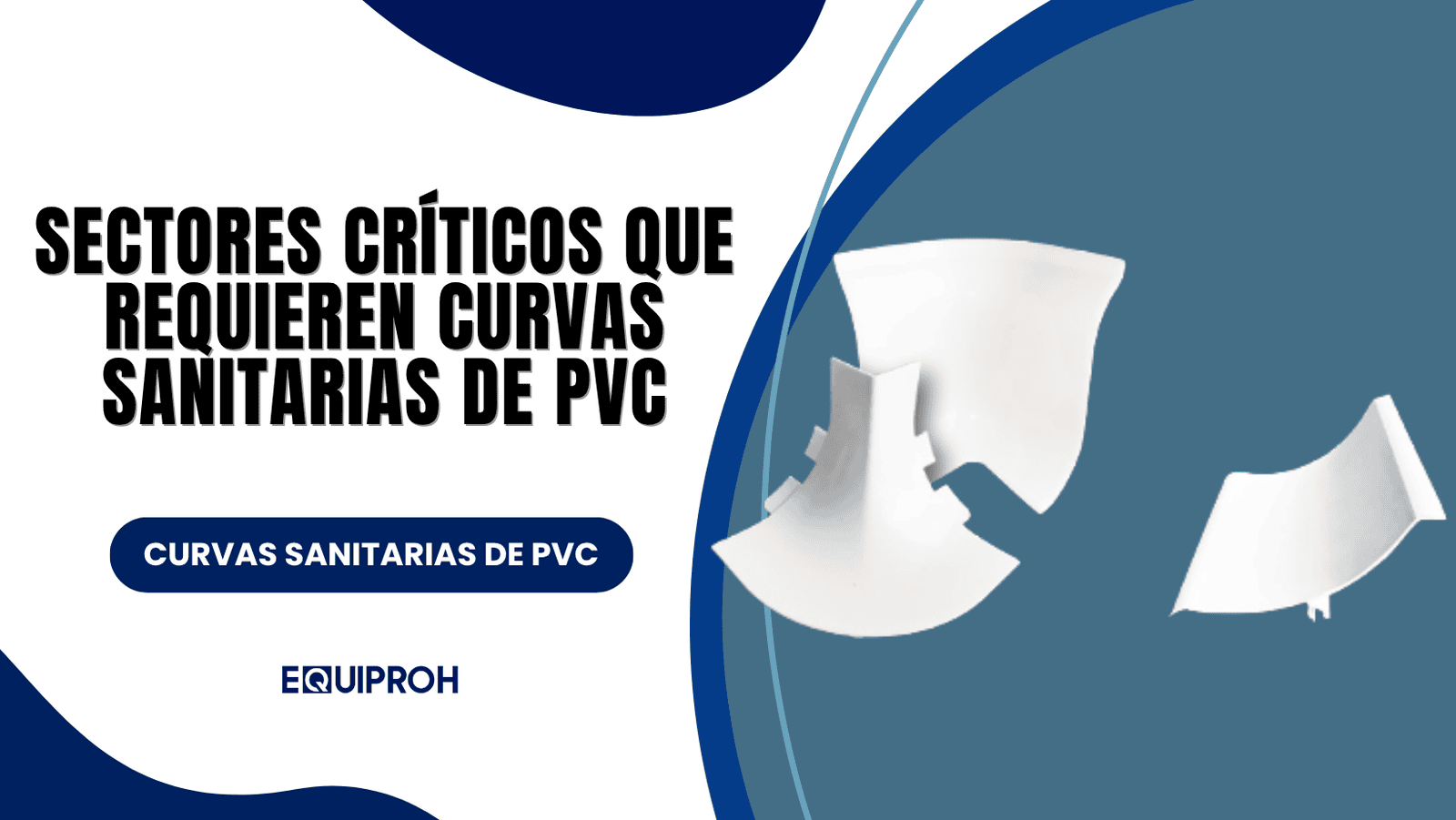 Sectores Críticos que requieren Curvas Sanitarias de PVC